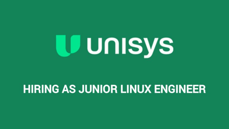 Unisys Off Campus Jobs 2023-2024: Recruiting as Junior Linux Engineer
