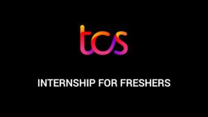 TCS Internship 2024 : Recruitment for 2023, 2024 and 2025 batch