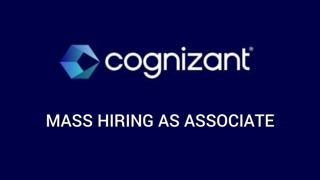 Cognizant Jobs 2024 : Mass Hiring as Associate – IT Infra - Salary upto 13 LPA